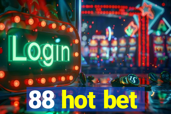 88 hot bet